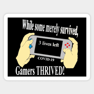 Gamers Thrive Extra Lives #2 White Letters Magnet